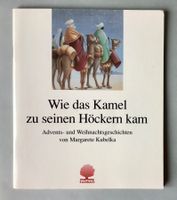 Advents-/Weihnachtsgesc: Wie der Kamel zu seinen Höckern kam