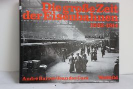 Die grosse Zeit der Eisenbahnen (1905)