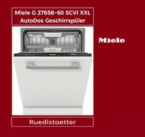 Miele Geschirrspüler G 27658-60 SCVi XXL AutoDos