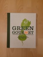 Green Gourmet Kochbuch: Saisonal kochen