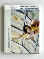 Kunstdenkmäler Luzern: Amt Luzern | Die Landgemeinden (2009)