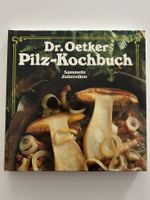 Dr. Oetker Pilz-Kochbuch - Sammeln, Zubereiten
