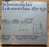 Buch Schweizerischer Lokomotivbau 1871-1971
