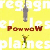 Pow Wow - Ahmed Mouici, Alain Chenneviere, Bertrand Pierre,