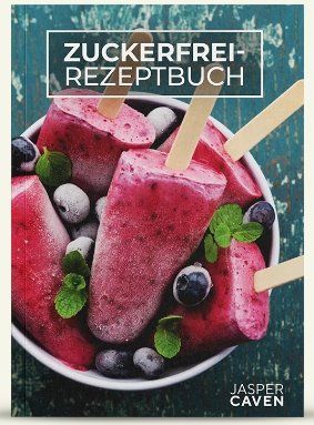 Bücher: Zuckerfrei - Rezeptbuch von Jasper Caven – Neu (gemäss Beschreibung) aus Kehrsatz von bianca69