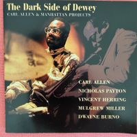 Carl Allen – Dark Side Of Dewey (CD) 1992 w. Vincent Herring