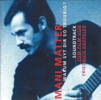 Mani Matter WARUM SYT DIR SO TRUURIG CD
