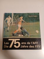 AFF-FFV Livre anniversaire - 75 ans - Fribourg  - Foot
