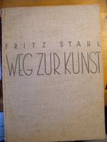 Fritz Stahl - Weg zur Kunst, tolles Buch für Kunstliebhaber