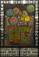 Friedensreich Hundertwasser YOU ARE GUEST OF NATURE – BEHAVE