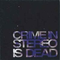 Crime In Stereo ‎– Crime In Stereo Is Dead