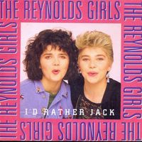 Reynolds Girls – I'd rather Jack (7")