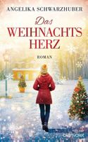 DAS WEIHNACHTSHERZ - ANGELIKA SCHWARZHUBER - TASCHENBUCH