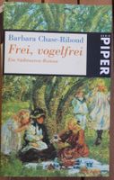 Frei, vogelfrei von Barbara Chase - Riboud