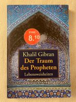 Khalil Gibran, Der Traum des Propheten, Lebensweisheiten
