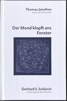 Der Mond klopft ans Fenster – Gerhard S. Schürch – Top