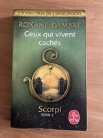 Ceux qui vivent cachés / Scorpi Tome 2 Roxane Dambre