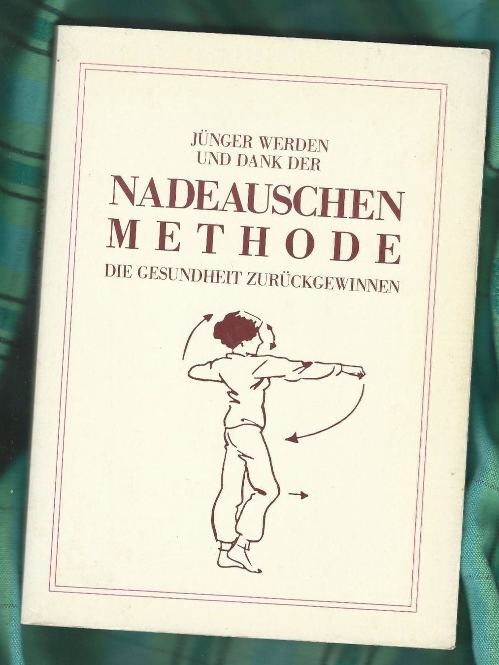 Libri: Nadeauschen Methode, Gesundheit Zurückge – Usato da Zürich venduto da t24_de
