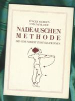 Nadeauschen Methode, Gesundheit Zurückge