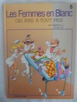 Les Femmes en blanc " 6) Gai rire à tout prix  " E.O 1990