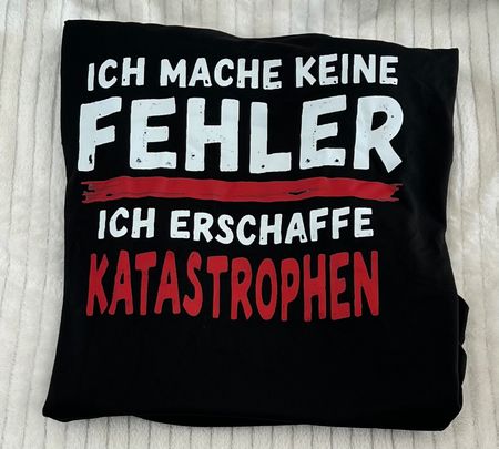 Fun Shirt "Keine Fehler - Katastrophen"Gr. M