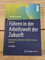 Führen in der Arbeitswelt der Zukunft, Swetlana Franken