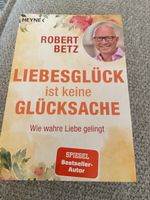 Robert Betz Liebesglück ist keine Glücksache Buch gebraucht