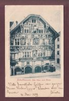 SCHAFFHAUSEN - Haus zum Ritter - 1899