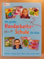 Die grosse Handarbeits-Schule für Kids