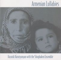 Hasmik Harutyunyan Shoghaken Ensemble ARMENIAN LULLABIES CD