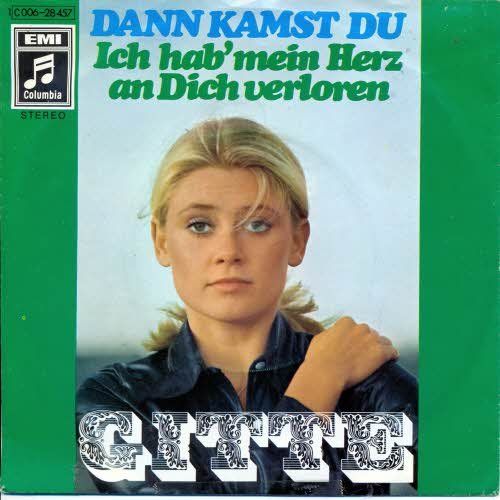 Dischi in vinile: Gitte - Dann kamst du (7") – Usato da Romanshorn venduto da and_2nf7