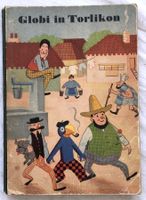 Globi in Torlikon - Band (12) - 1.Auflage 1945