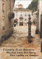 Cronaca di un disastro Val Poschiavo 18.19.7.1987