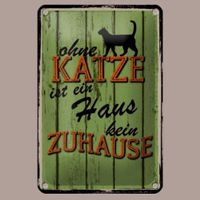 🔥 OHNE KATZE KEIN ZUHAUSE Blechschild 💚 12x18cm OVP 🔥
