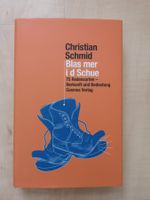 Blas mer i d Schue - Christian Schmid
