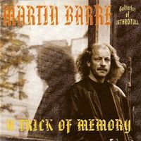 Martin Barre – A Trick Of Memory (Jethro Tull)
