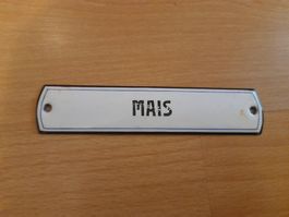 Altes kleines Emailschild "Mais"