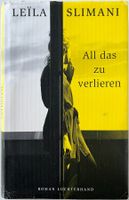 All das zu verlieren – Leïla Slimani – Roman – stark gelesen