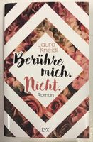Berühre mich. Nicht. 1 von Laura Kneidl
