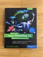 Adobe Photoshop CC - Schritt für Schritt zum perfekten Bild