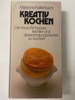 Marianne Kaltenbach  KREATIV KOCHEN