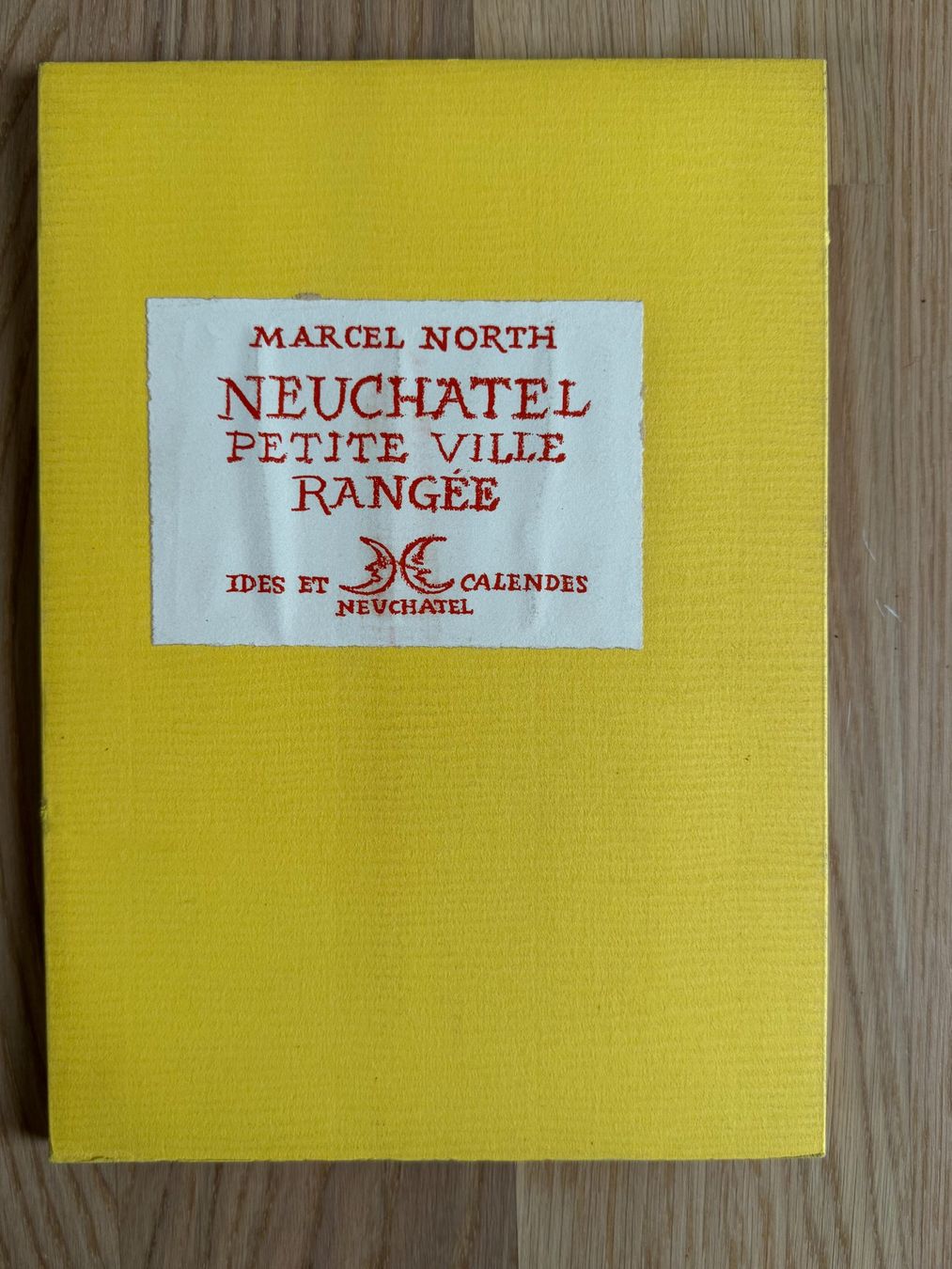 Libri: Marcel North - Neuchâtel Petite Ville Rangée – Usato da Boppelsen venduto da Xavierm