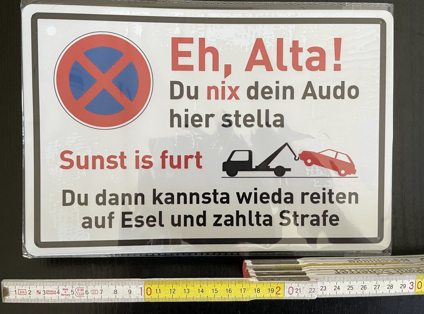 Schilder: Parkverbot abschleppen Blechschild "EH Alta!" Fun Joke Deko – Neu und originalverpackt aus Oftringen von the_white_house 6