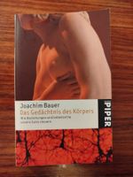 Das Gedächtnis des Körpers von Joachim Bauer