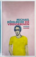 Die Verdorbenen – Michael Köhlmeier – Roman – gut gelesen