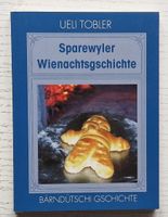 Sparewyler Wienachtsgschichte (bärndütsch) 2004