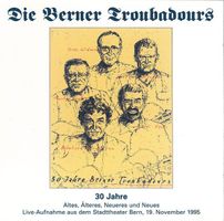 Berner Troubadours – 30 Jahre - Rar und Vergriffen!