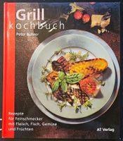 Grill Kochbuch v. Peter Bührer  -  Hei, es ist BBQ-Saison!