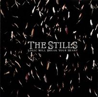 The Stills – Logic Will Break Your Heart