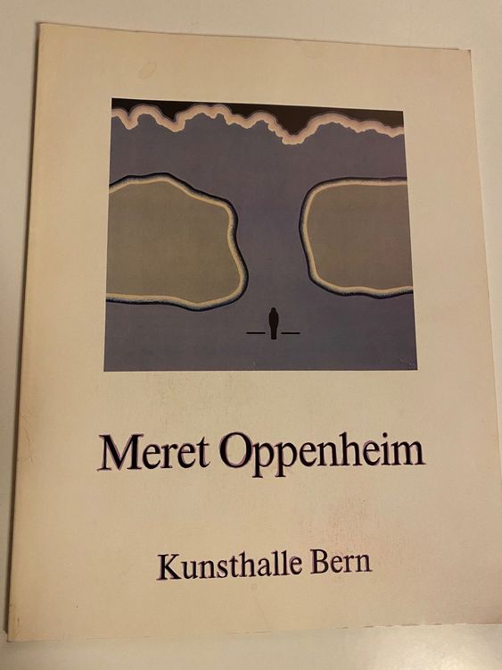 Meret Oppenheim Kunsthalle Bern 1984 Ausstellungskatalog Rar | Kaufen ...